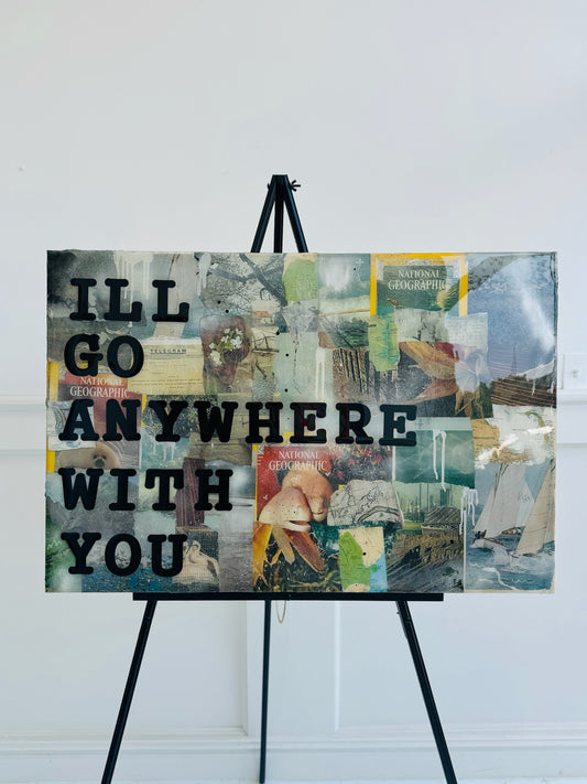 I'll Go Anywhere With You Painting