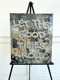 Load image into Gallery viewer, Let the Good Times Roll Painting
