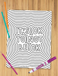 Load image into Gallery viewer, It's Ok To Not Be Ok Coloring Sheet
