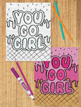 Load image into Gallery viewer, You Go Girl Coloring Sheet
